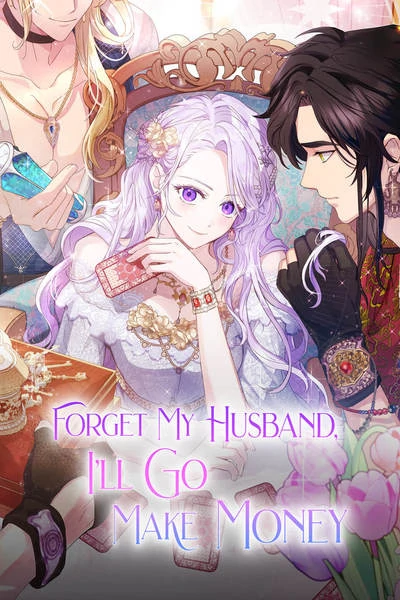 Forget My Husband, I’ll Go Make Money