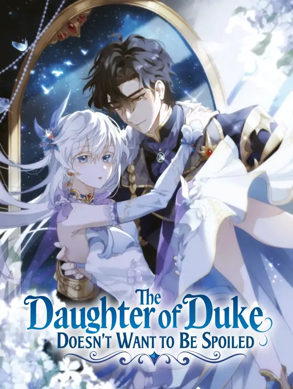 The Daughter of Duke Doesn’t Want to Be Spoiled